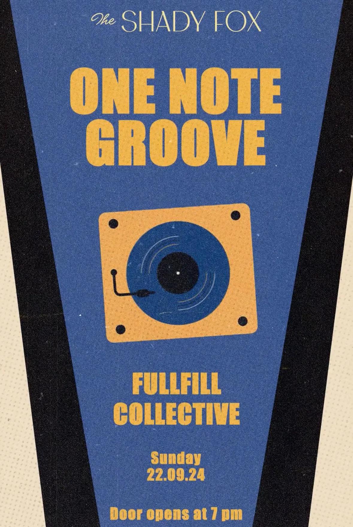 Event at The Shady Fox on September 22 2024: One Note Groove