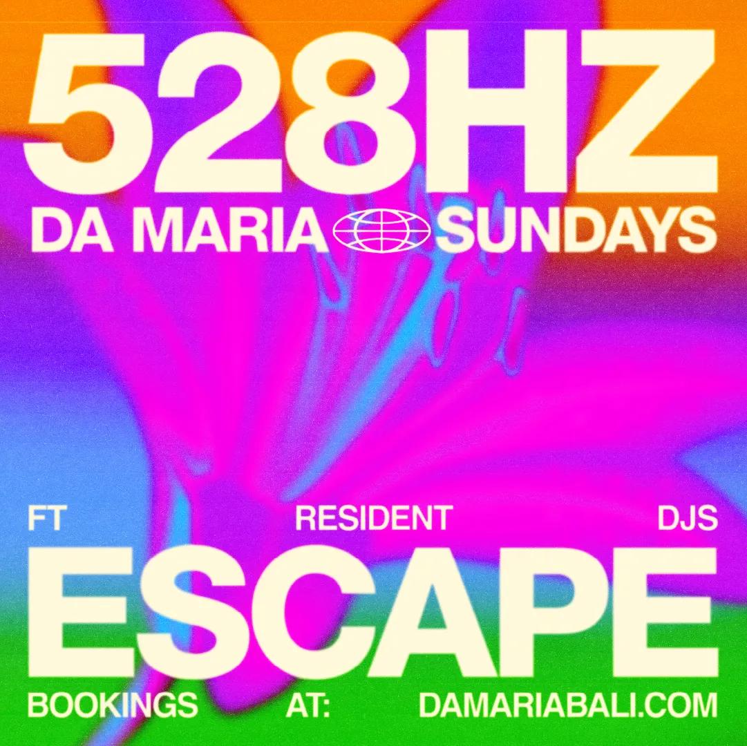 Event at Da Maria every Sunday 2024: 528Hz Escape