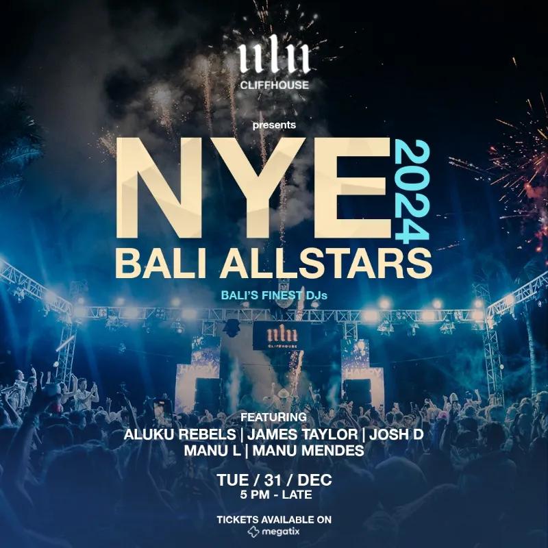 Event at Ulu Cliffhouse on December 31 2024: Nye 2024 Bali Allstars