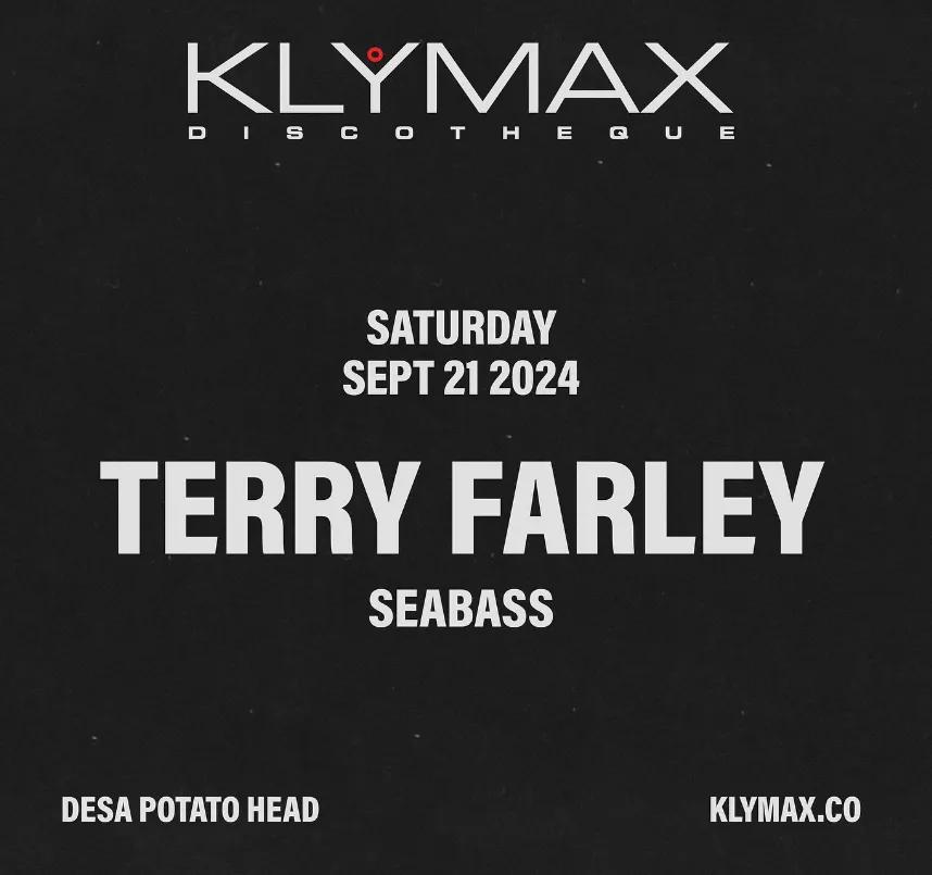 Event at Klymax Discotheque on September 21 2024: Terry Farley + Seabass