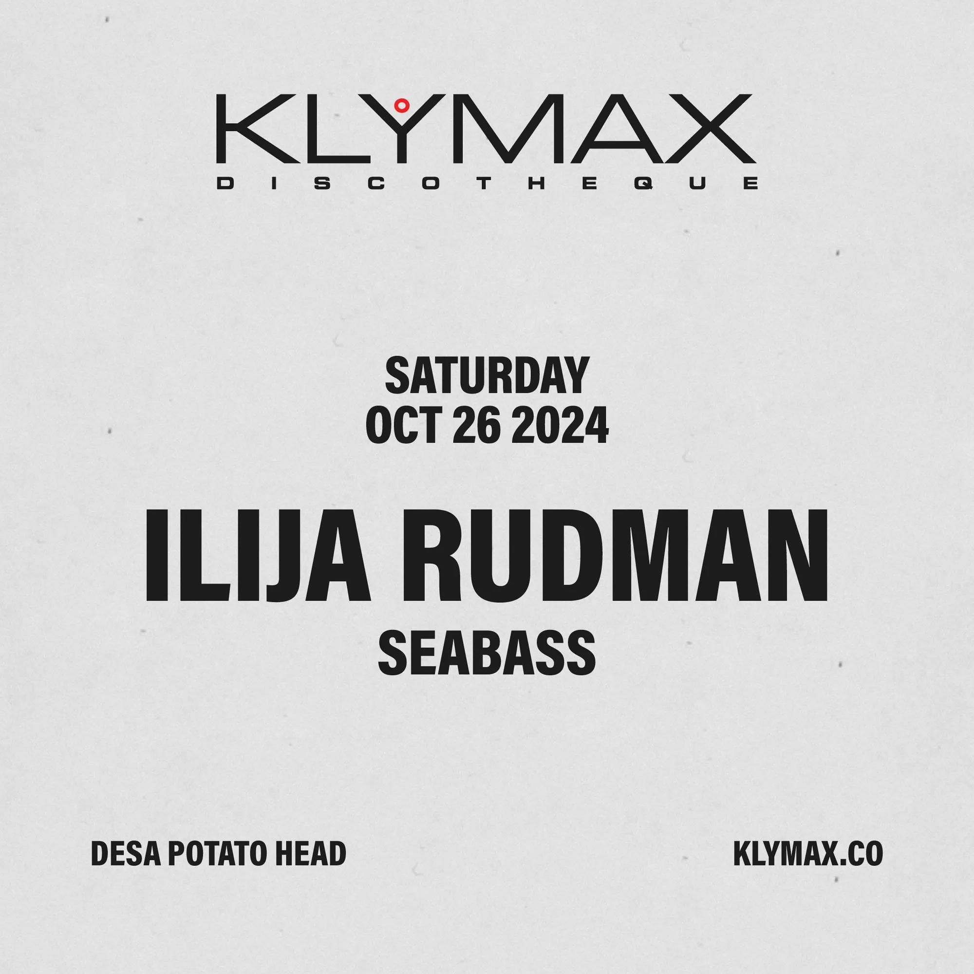 Event at Klymax Discotheque on October 26 2024: Ilija Rudman + Seabass