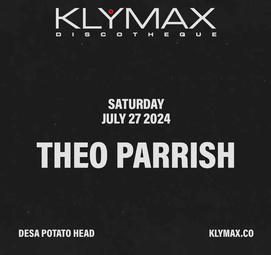 Event at Klymax Discotheque on July 27 2024: Theo Parrish