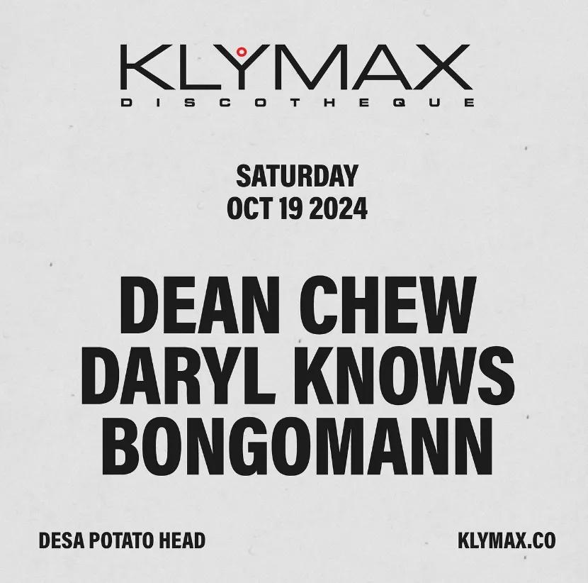 Event at Klymax Discotheque on October 19 2024: Dean Chew + Daryl Knows + Bongomann