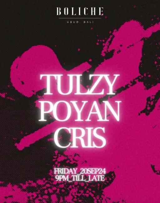 Event at Boliche Bar on September 20 2024: Tulzy + Poyan + Cris