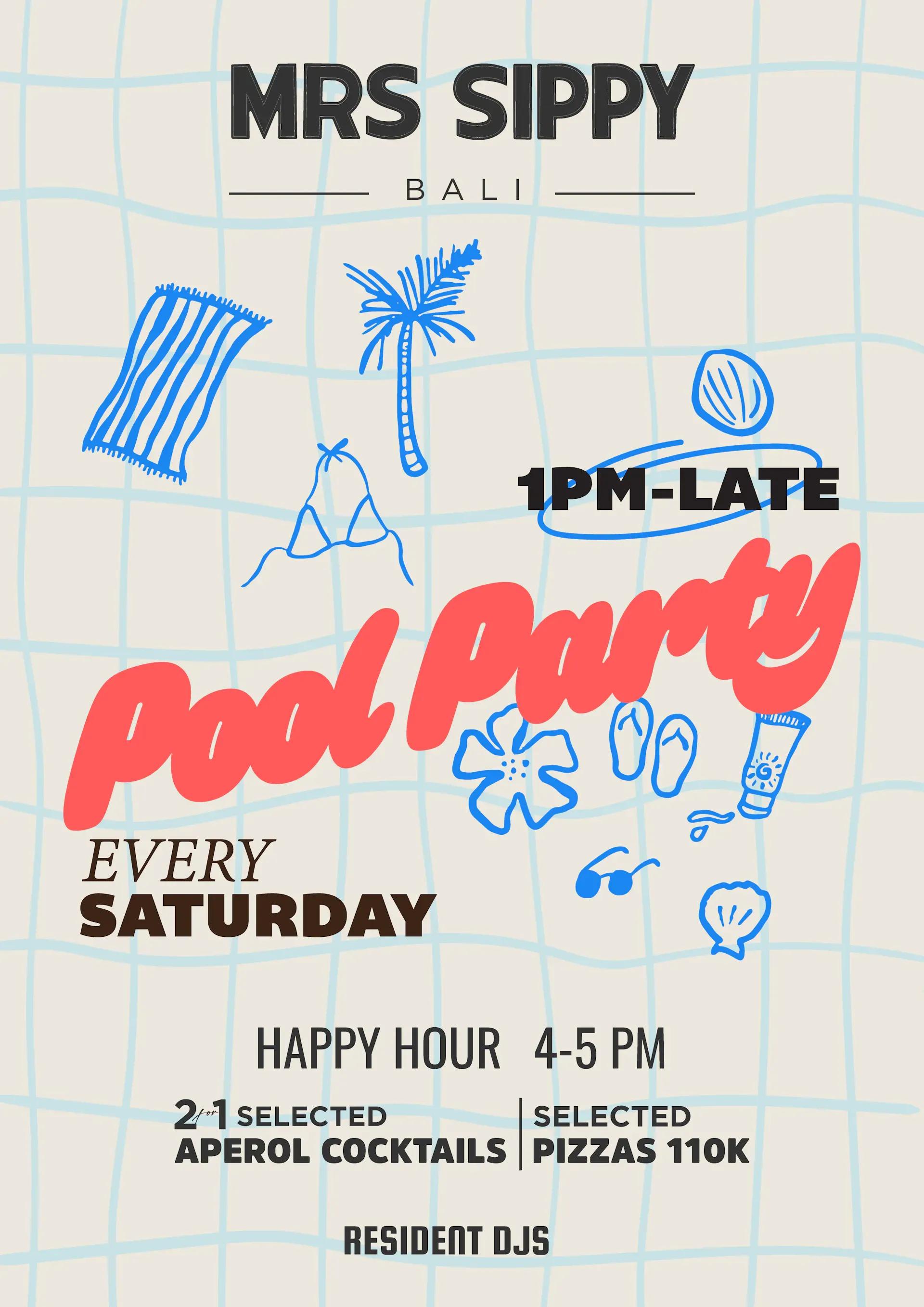 Event at Mrs Sippy every Saturday 2024: Pool Party