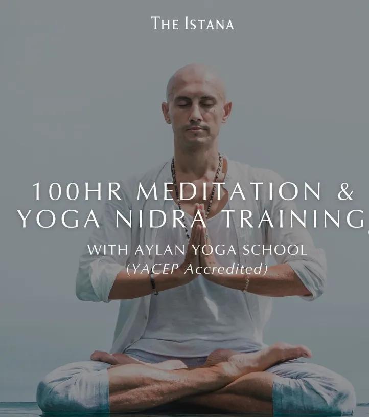 Event at The Istana everyday in 2024: 100H Meditation & Yoga Nidra Teacher Training