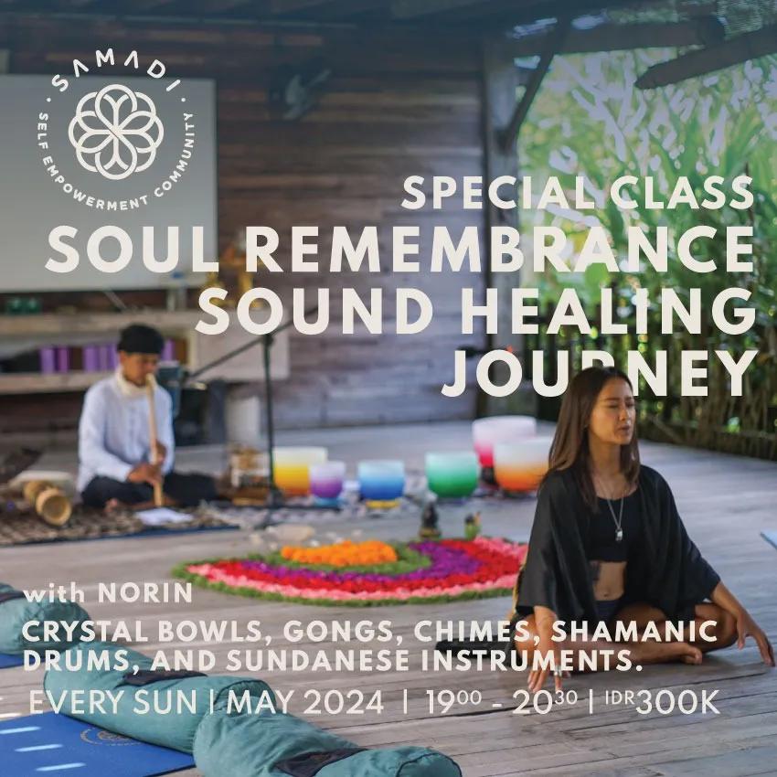 Event at Samadi Yoga every Sunday 2024: Soul Remembrance Sound Healing Journey