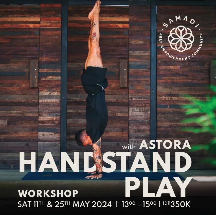 Event at Samadi Yoga on May 11 2024: Handstand Play with Astora