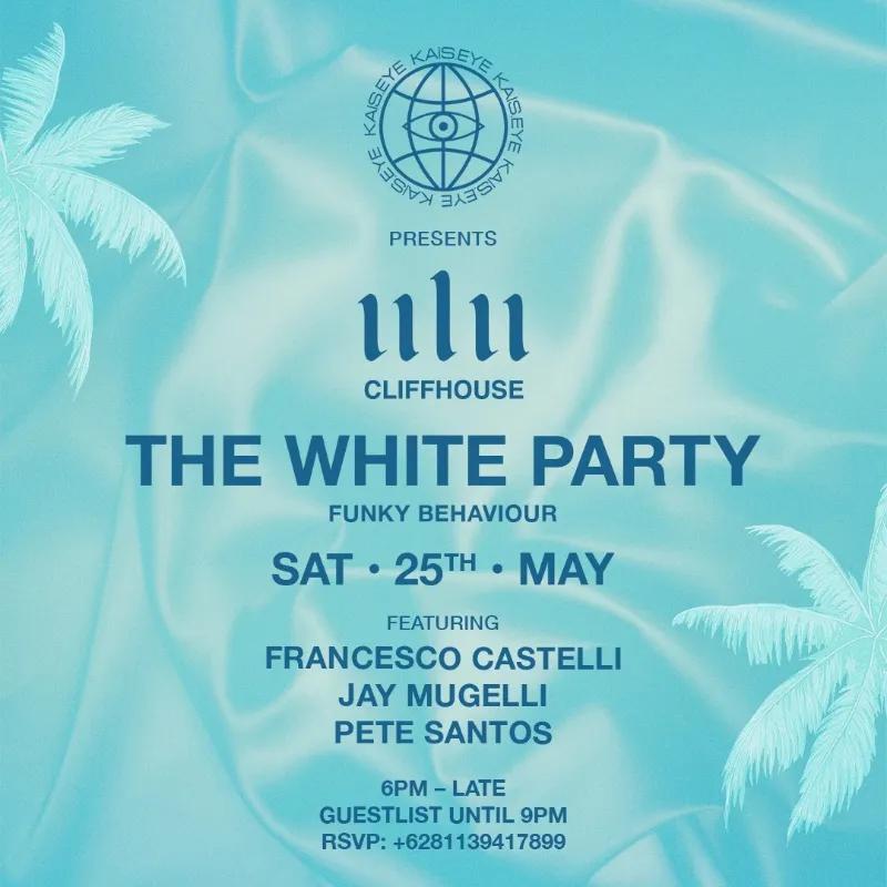 Event at Ulu Cliffhouse on May 25 2024: The White Party