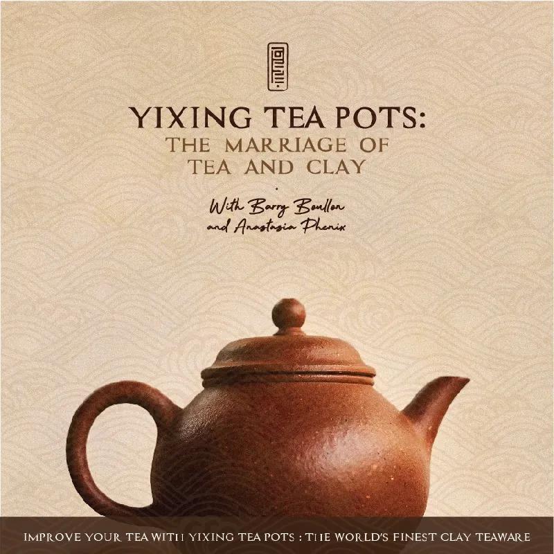 Event at Zest on September 12 2024: Yixing Tea Pots: The Marriage of Tea and Clay