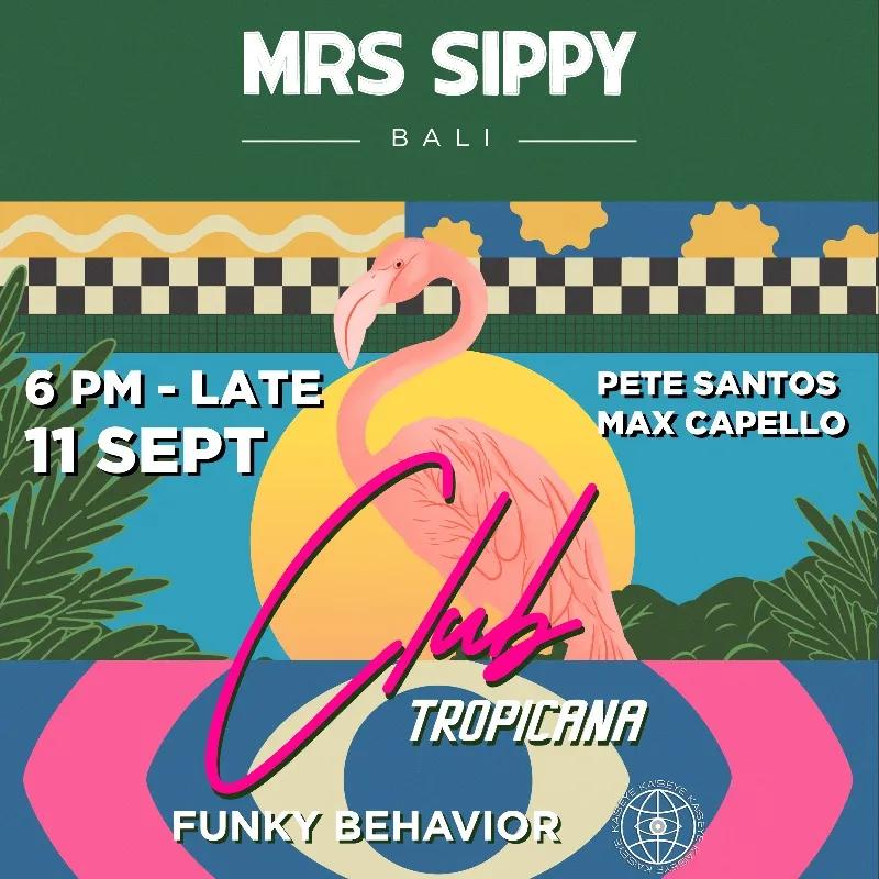 Event at Mrs Sippy on September 11 2024: Club Tropicana