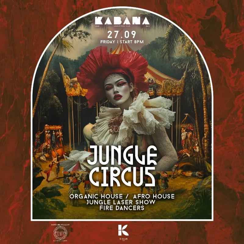 Event at Kabana Kclub on September 27 2024: Jungle Circus