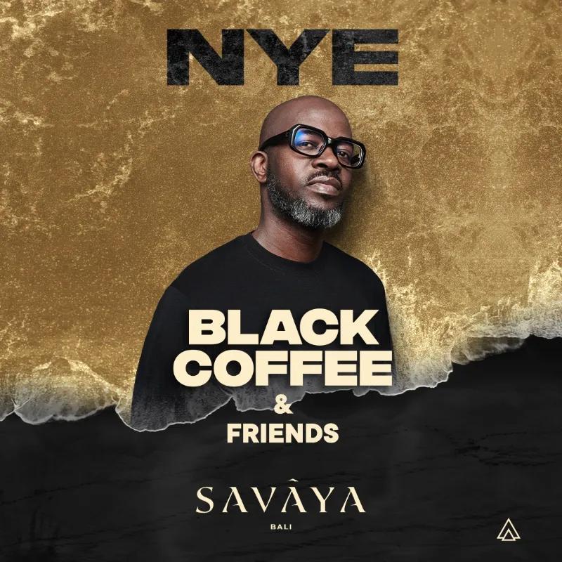 Event at Savaya on December 31 2024: Nye Black Coffee & Friends