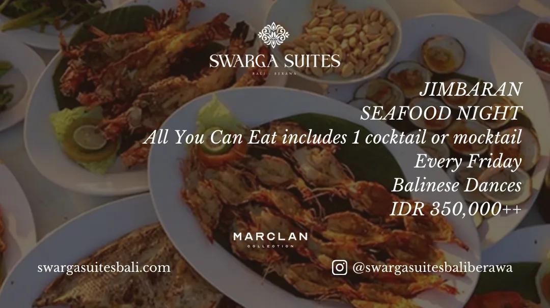 Event at Swarga Suites every Friday 2024: Jimbaran Seafood Night