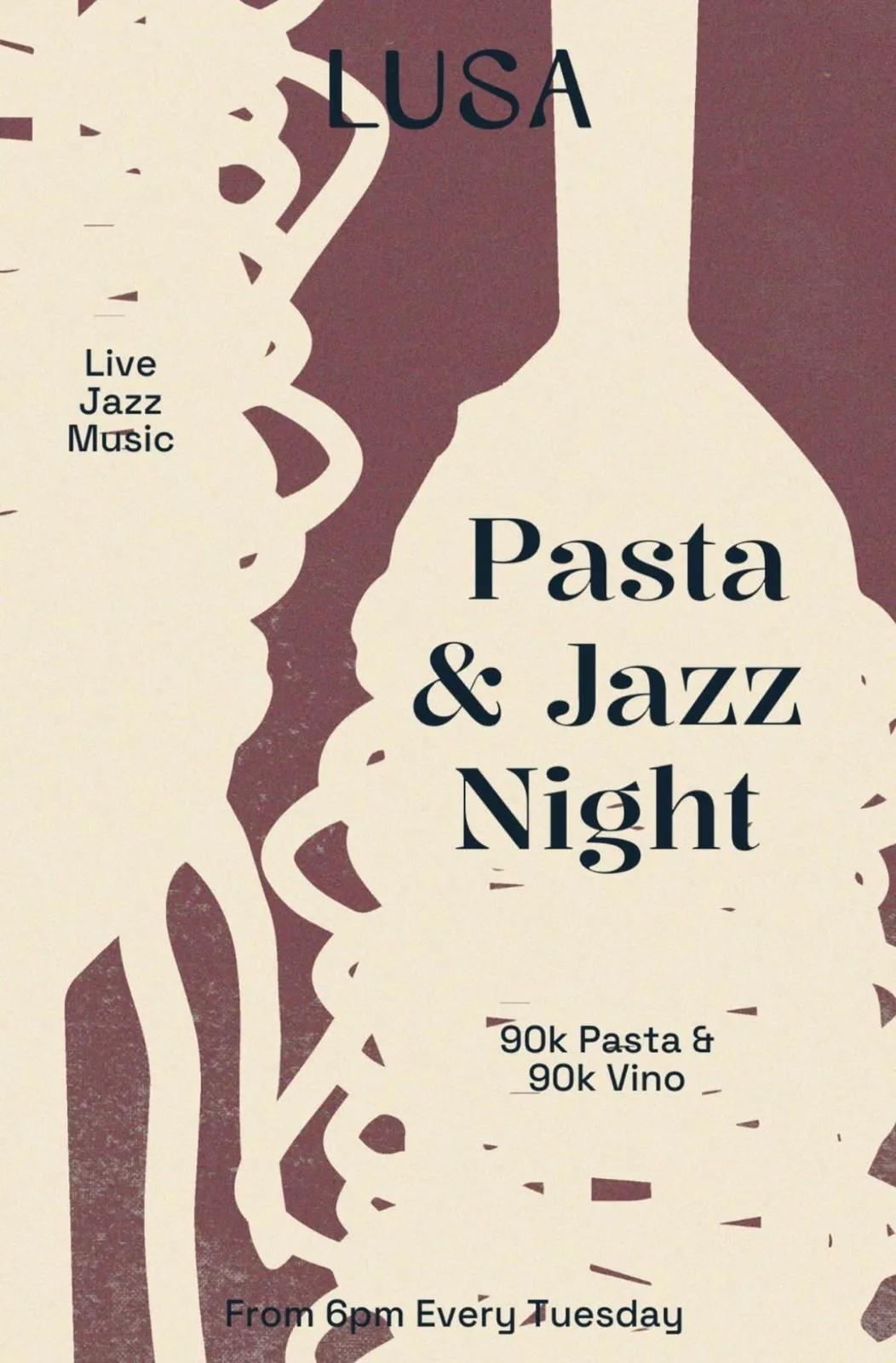 Event at Lusa By Suka every Tuesday 2024: Pasta & Jazz Night