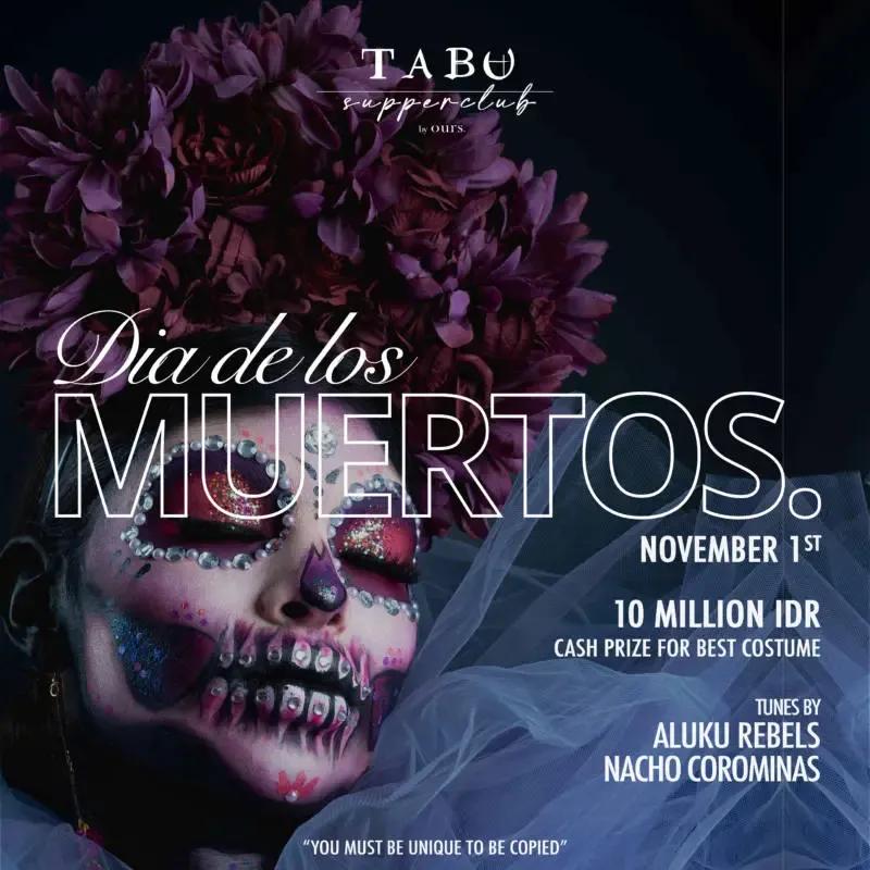 Event at Tabu on November 1 2024: Dia De Los Muertos.