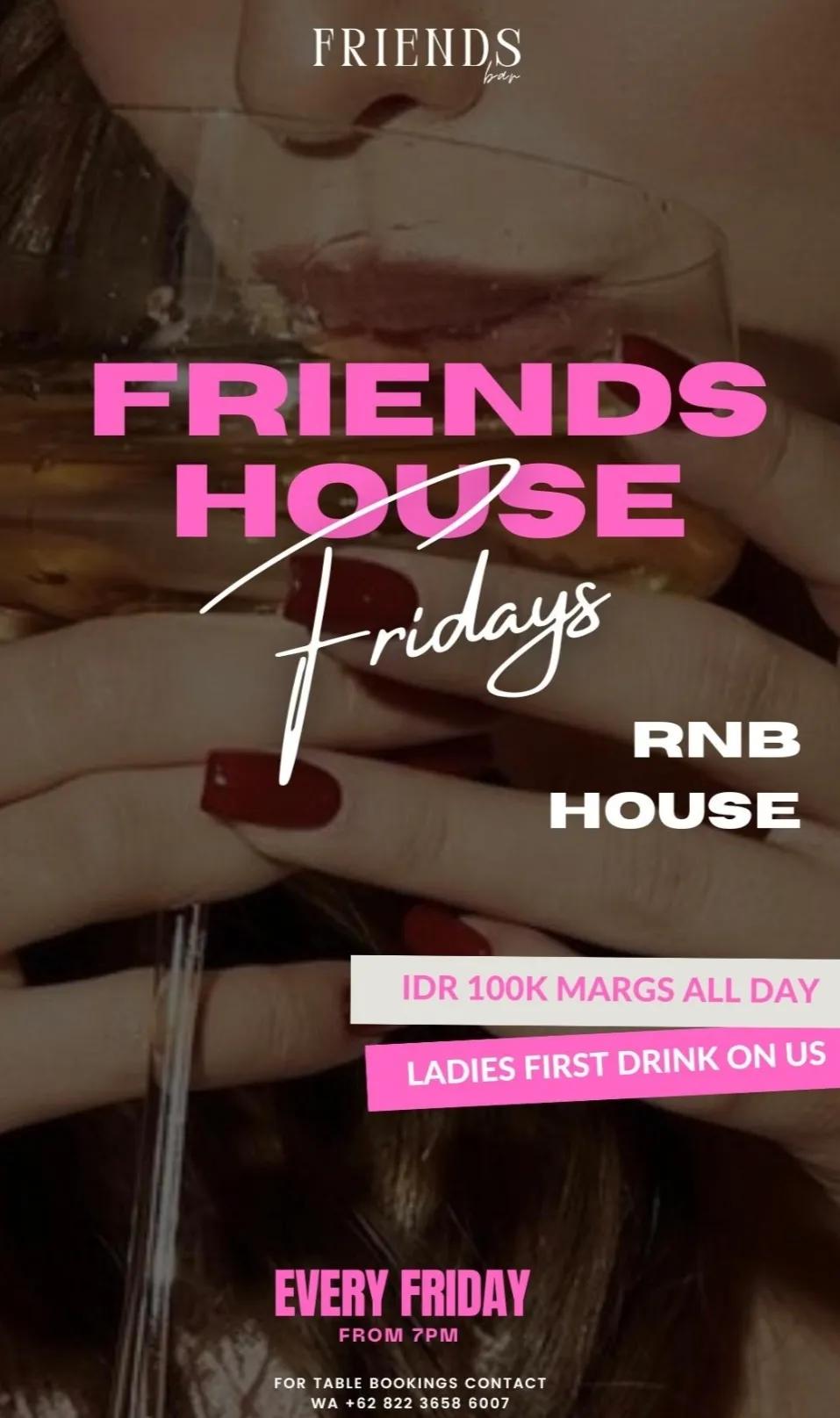 Event at Friends Bar every Friday 2024: Friends House Fridays