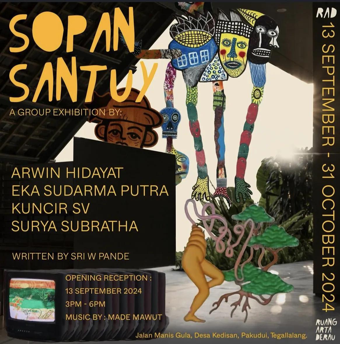 Event at Ruang Arta Derau everyday in 2024: Sopan Santuy