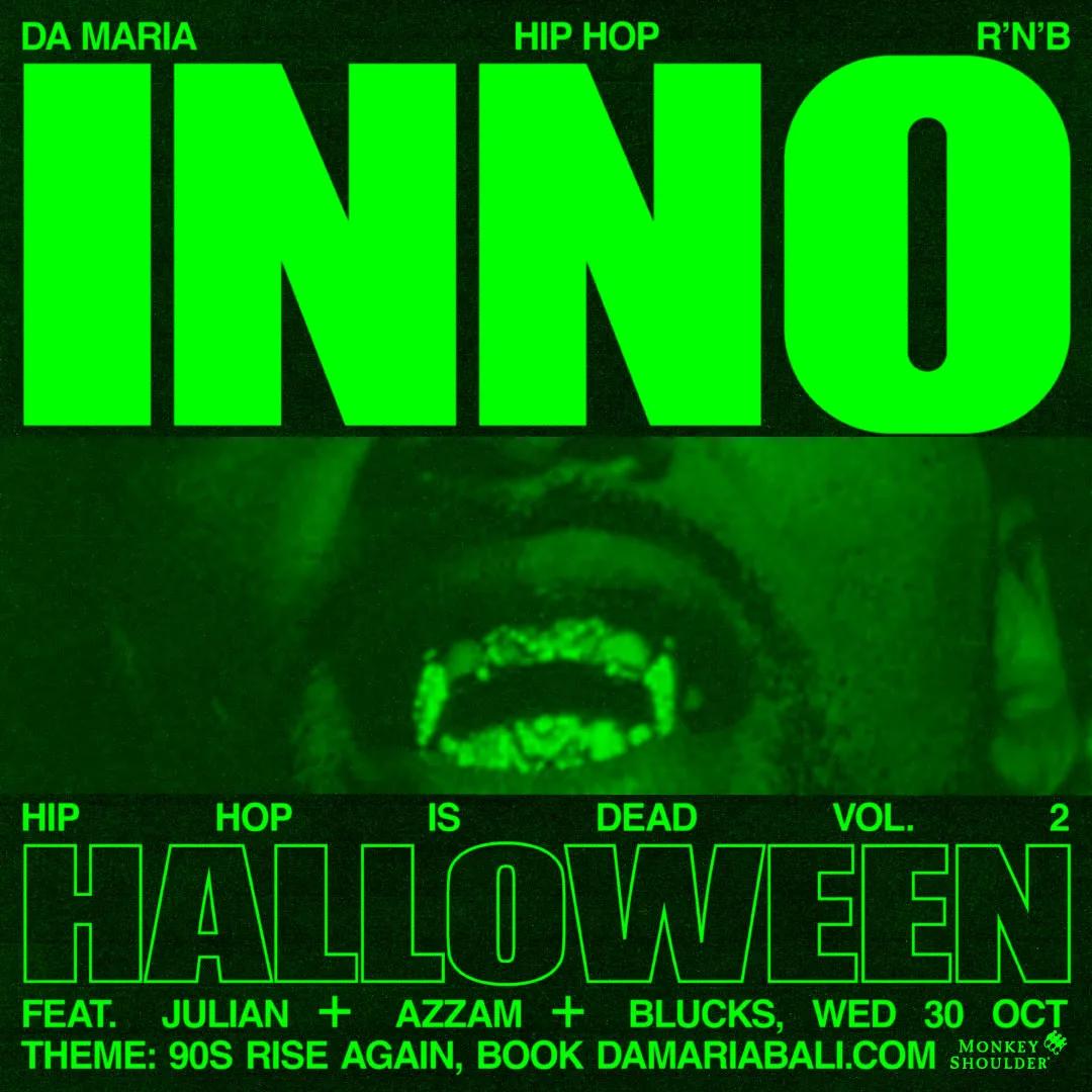 Event at Da Maria on October 30 2024: INNO Halloween Edition - Hip Hop is Dead Vol. 2