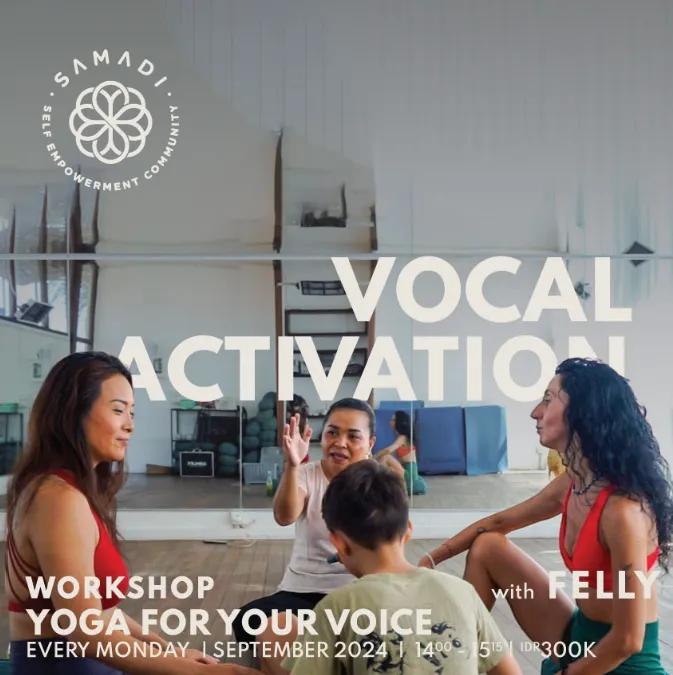 Event at Samadi Yoga every Monday 2024: Vocal Activation Workshop Yoga