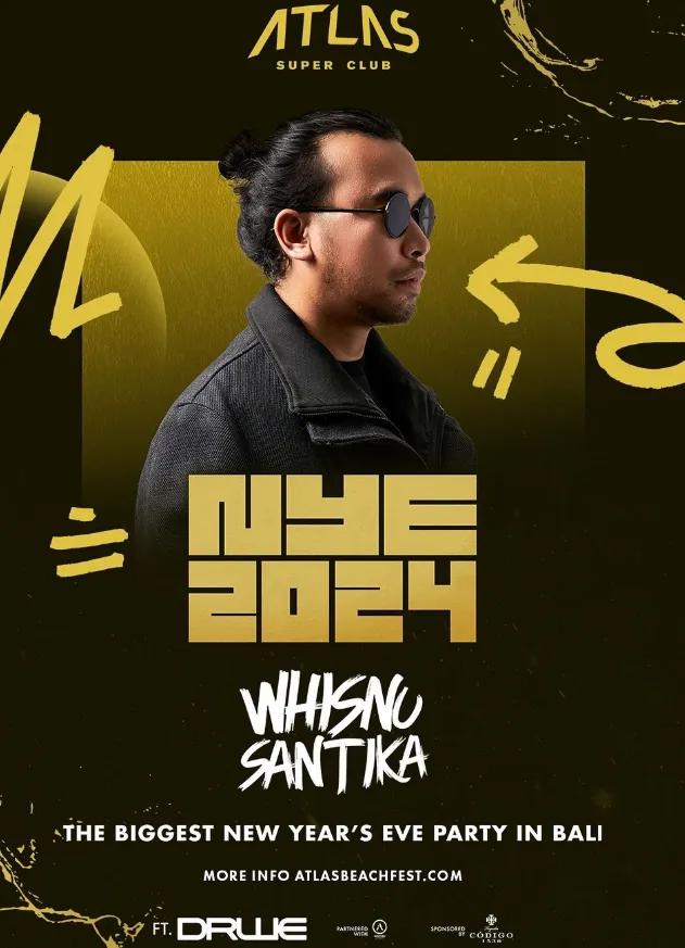 Event at Atlas Super Club on December 31 2024: Nye 2024 Whisnu Santika