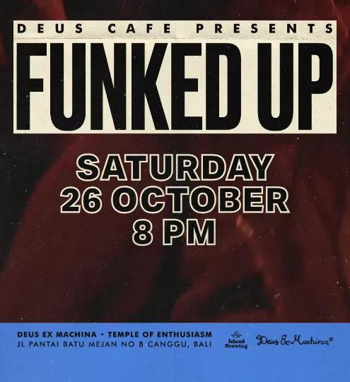 Event at Deus Ex Machina on October 26 2024: Funked Up