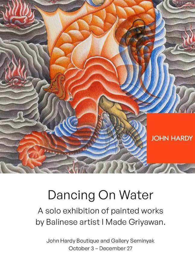 Event at John Hardy Boutique everyday in 2024: Dancing On Water