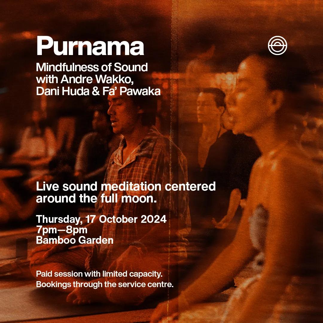 Event at Potato Head  on October 17 2024: Purnama: Mindfulness of Sound