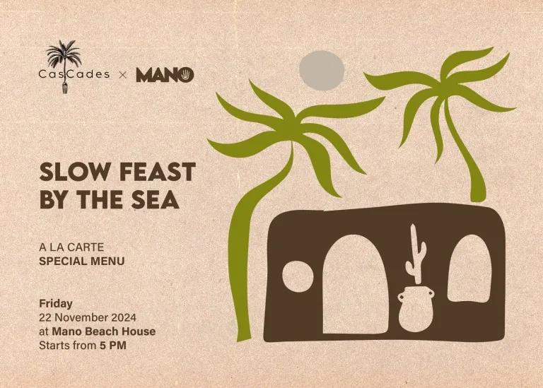 Event at Mano Beach House on November 22 2024: Slow Feast by The Sea