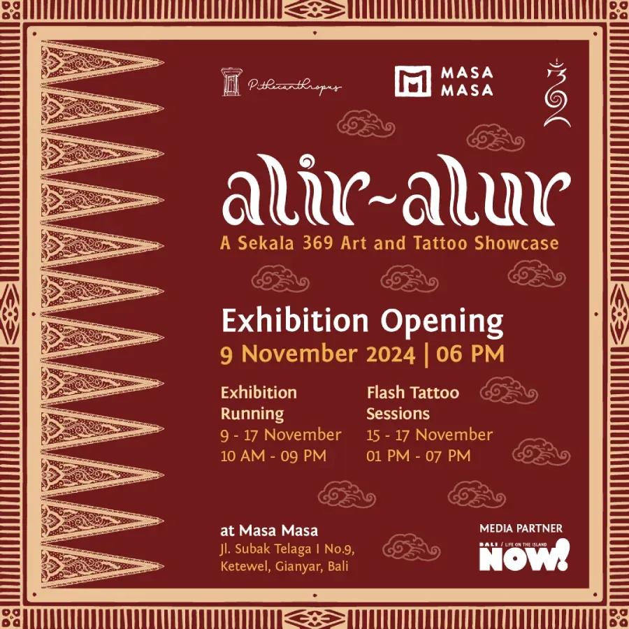 Event at Masa Masa everyday in 2024: Alir Alur: A Sekala 369 Art and Tattoo Showcase