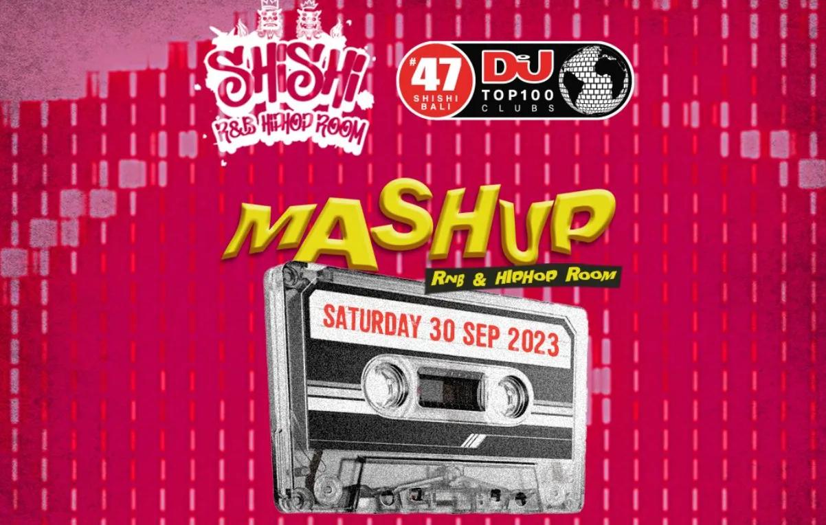 Event at ShiShi every Saturday 2024: Mashup: R&B and Hip Hop