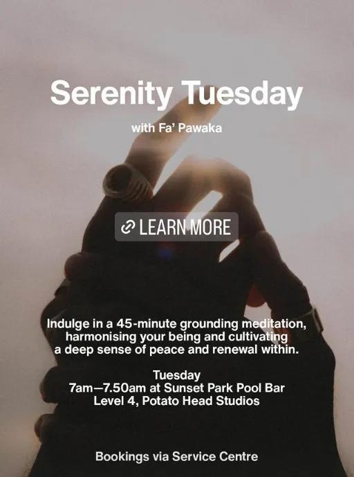 Event at Potato Head  every Tuesday 2024: Serenity Tuesday