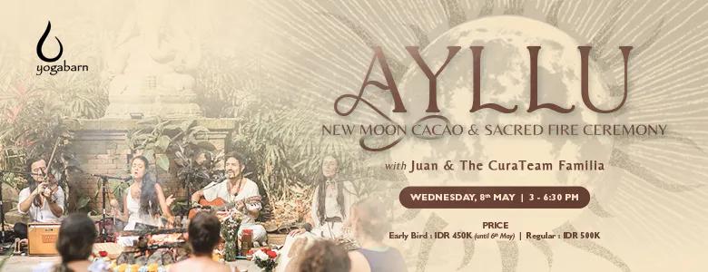 Event at The Yoga Barn on May 8 2024: AYLLU - New Moon Cacao & Sacred Fire Ceremony w/ Juan & The CuraTeam Familia
